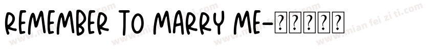 Remember to marry me字体转换